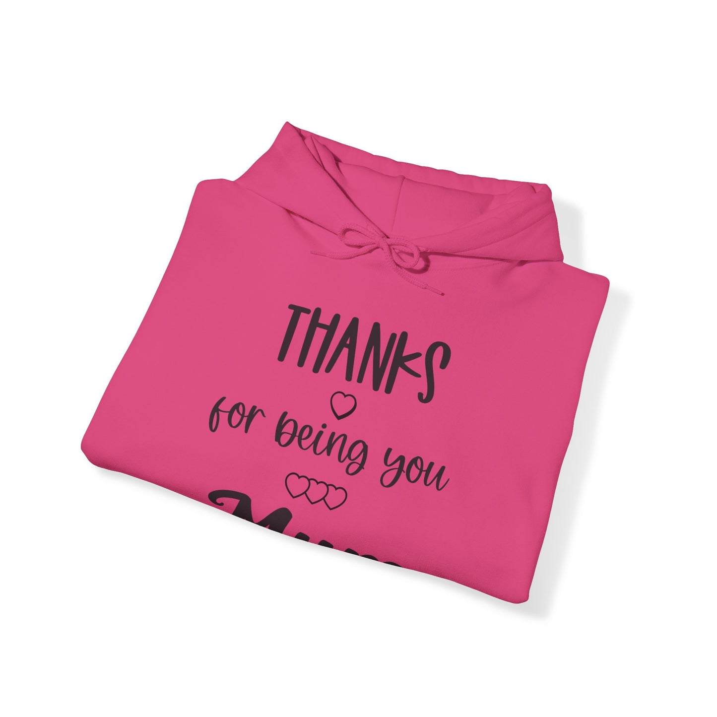 Mother's Day 'thanks for being you mum' Hoddie