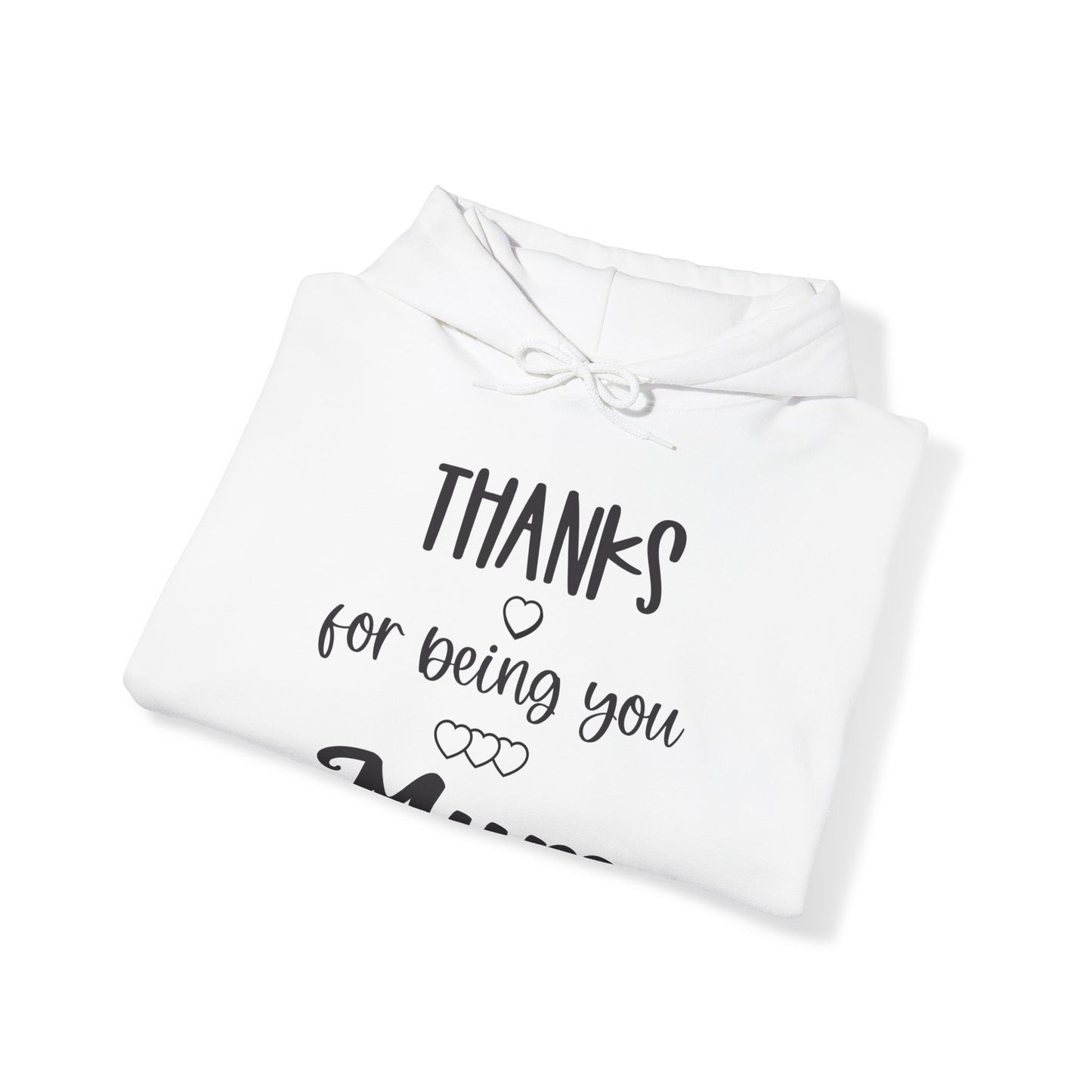 Mother's Day 'thanks for being you mum' Hoddie