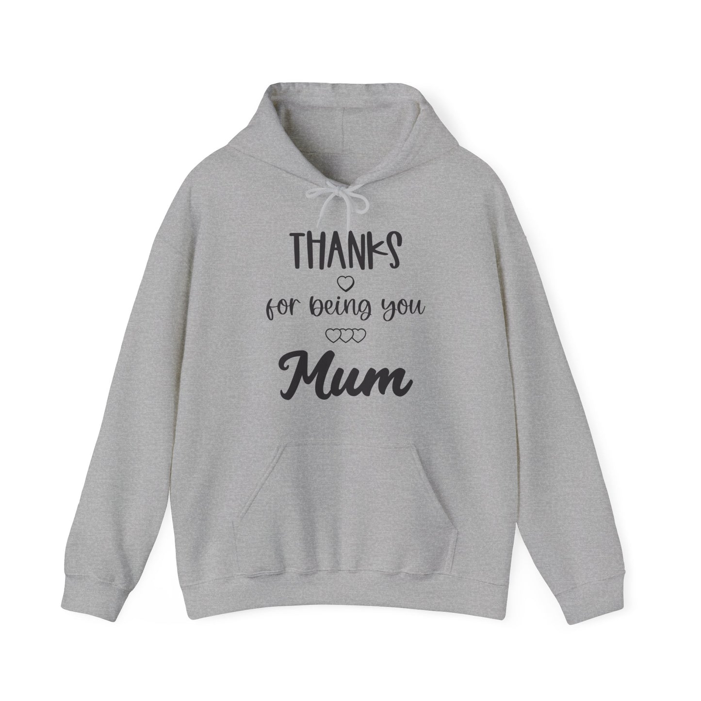 Mother's Day 'thanks for being you mum' Hoddie