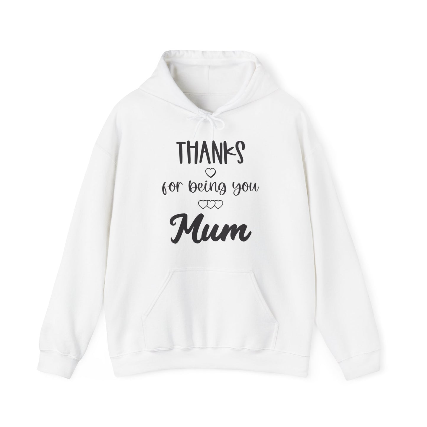 Mother's Day 'thanks for being you mum' Hoddie